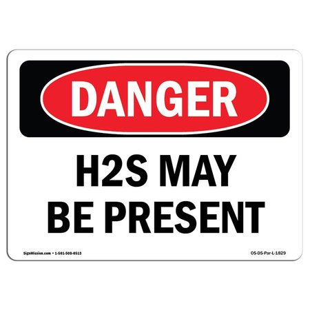SIGNMISSION Safety Sign, OSHA Danger, 10" Height, 14" Width, Rigid Plastic, H2S May Be Present, Landscape OS-DS-P-1014-L-1829